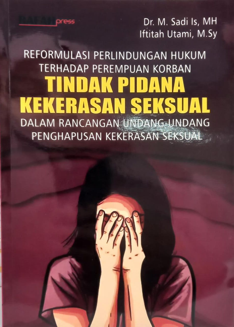 Formulasi Perlindungan Hukum Terhadap Perempuan Korban Tindak Pidana Kekerasan Seksual Dalam 9402